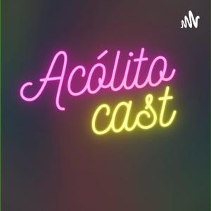 Acólitocast