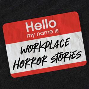 Workplace Horror Stories