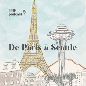 De Paris à Seattle THE podcast