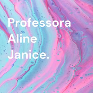 Professora Aline Janice.
