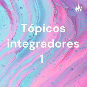 Tópicos integradores 1