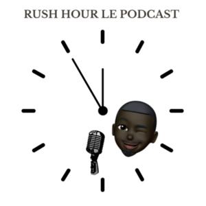 Rush Hour Le Podcast