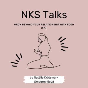 NKS Talks: Grow beyond your relationship with food (EN)