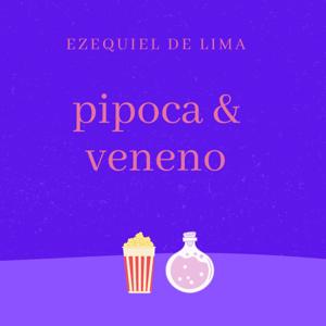 pipoca & veneno