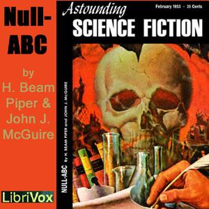 Null-ABC by H. Beam Piper (1904 - 1964) and John J. McGuire (1917 - 1981)