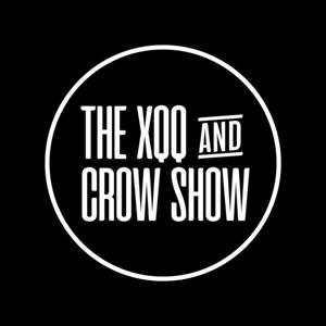 THE XQQ AND CROW SHOW