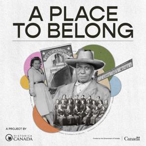 A Place to Belong by Historica Canada