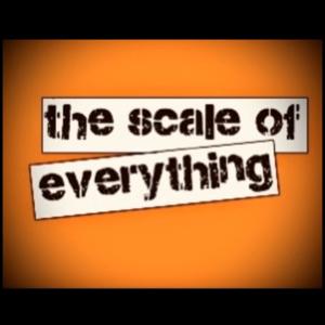 The Scale of Everything