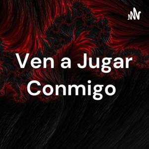 Ven a Jugar Conmigo