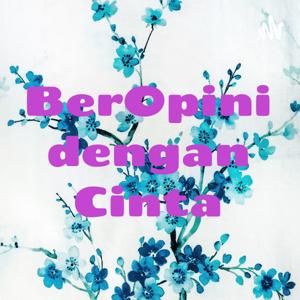 BerOpini dengan Cinta