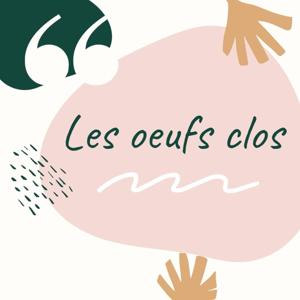 Les oeufs clos