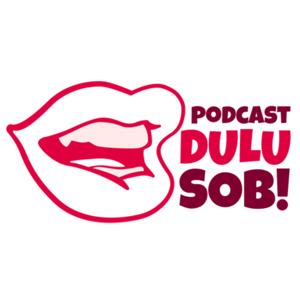 Podcast Dulu Sob!