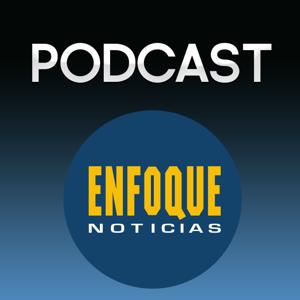 Podcast Entrevistas de Enfoque Noticias