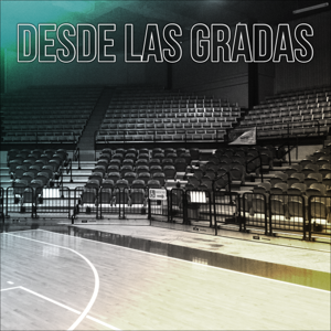 Desde las Gradas » Podcast