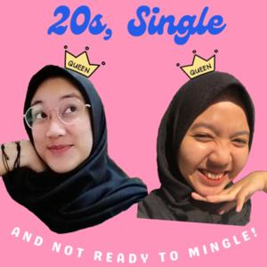 20s, Single, and not ready to Mingle!