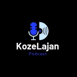 KozeLajan Podcast