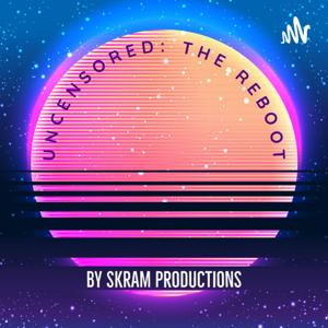 Uncensored: The Reboot