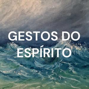 GESTOS DO ESPÍRITO