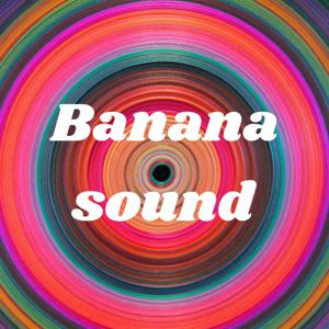 Banana sound