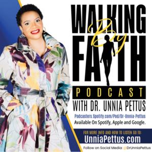 Walking By Faith With Dr. Unnia Pettus