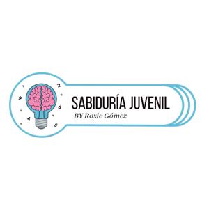 Sabiduria.Juvenil
Conducido por RoXie Gómez.