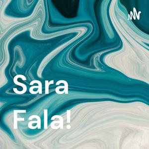 Sara Fala!