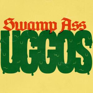 Swamp Ass Uggos