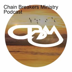 Chain Breakers Ministry Podcast