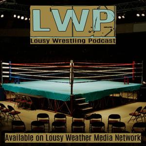 Lousy Wrestling Podcast