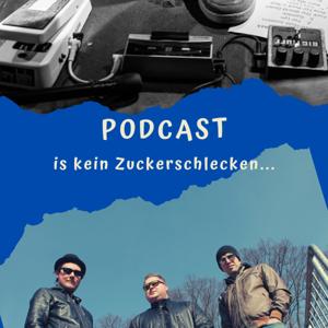 Podcast is kein Zuckerschlecken