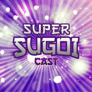 Super SugoiCAST
