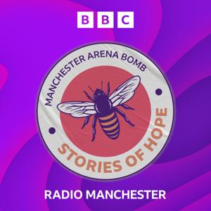 Manchester Arena Bomb: Stories of Hope by BBC Sounds