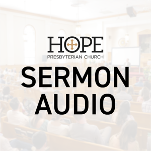 Hope Sermon Audio (Lexington, KY)