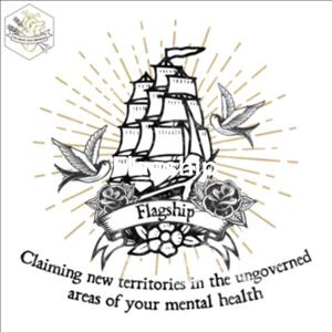 Flagship: Claiming new territories in the ungoverned areas of your mental health