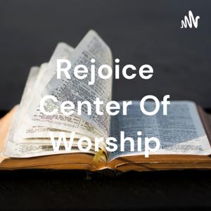 Rejoice Center Of Worship