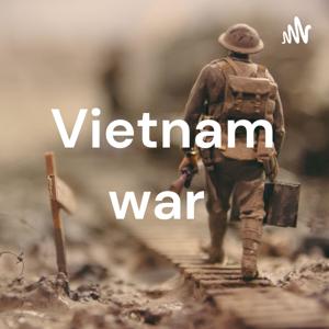 Vietnam war by Hunter Glover