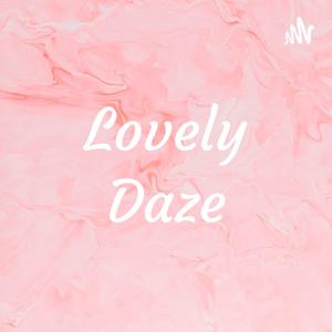 Lovely Daze