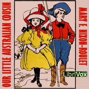 Our Little Australian Cousin by Mary F. Nixon-Roulet (1866 - 1930)