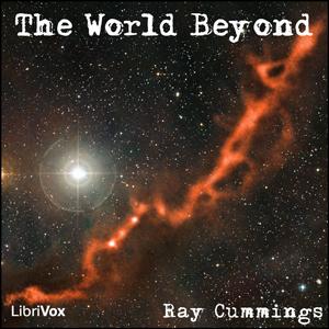 World Beyond, The by Ray Cummings (1907 - 1957)