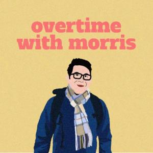 Overtime with Morris