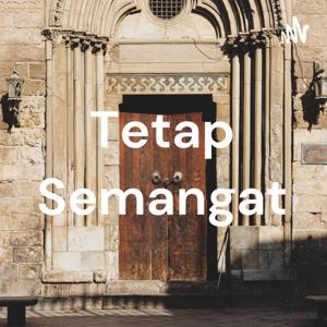 Tetap Semangat