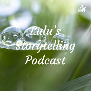 Lulu’s Storytelling Podcast