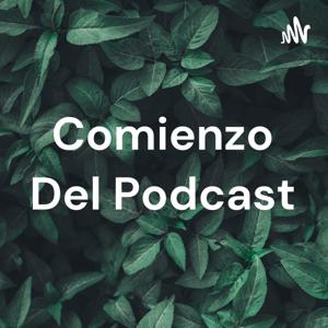 Comienzo Del Podcast