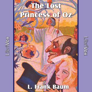 Lost Princess of Oz, The by L. Frank Baum (1856 - 1919)