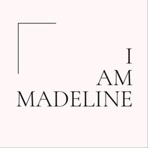 I AM MADELINE