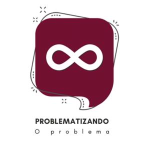 Problematizando o Problema