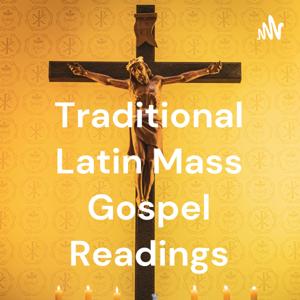 Traditional Latin Mass Gospel Readings