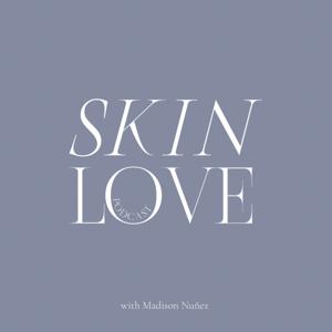 Skin Love Podcast