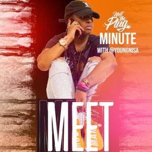 Meet The Plug Minute with Young Nisa