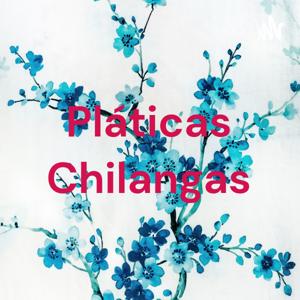 Pláticas Chilangas